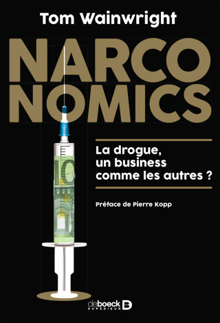 Cover image: Narconomics : La drogue un business comme les autres ? 1st edition 9782807306745