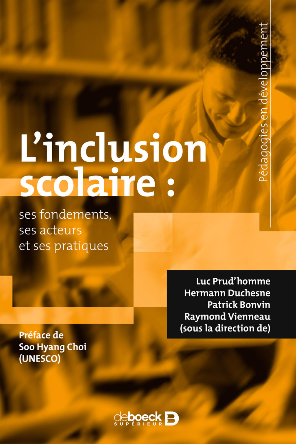 L’inclusion scolaire ses fondements ses acteurs et ses pratiques 1st Edition