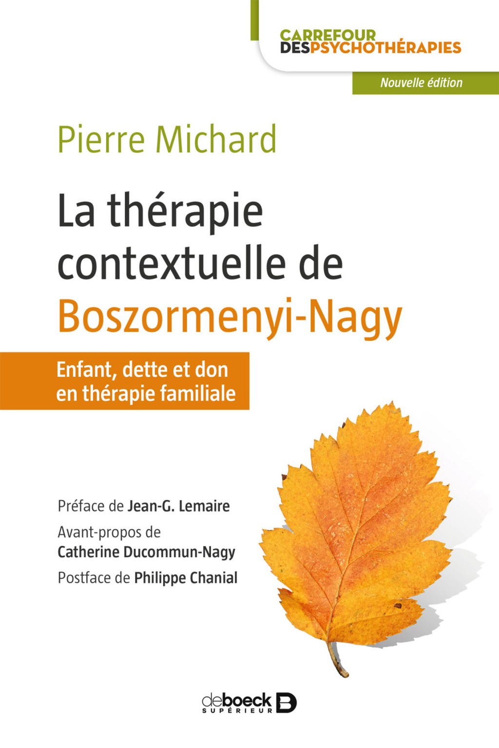 La thérapie contextuelle de Boszormenyi-Nagy : Enfant dette et don en thérapie familiale Enfant dette et don en thérapie familiale 2nd Edition