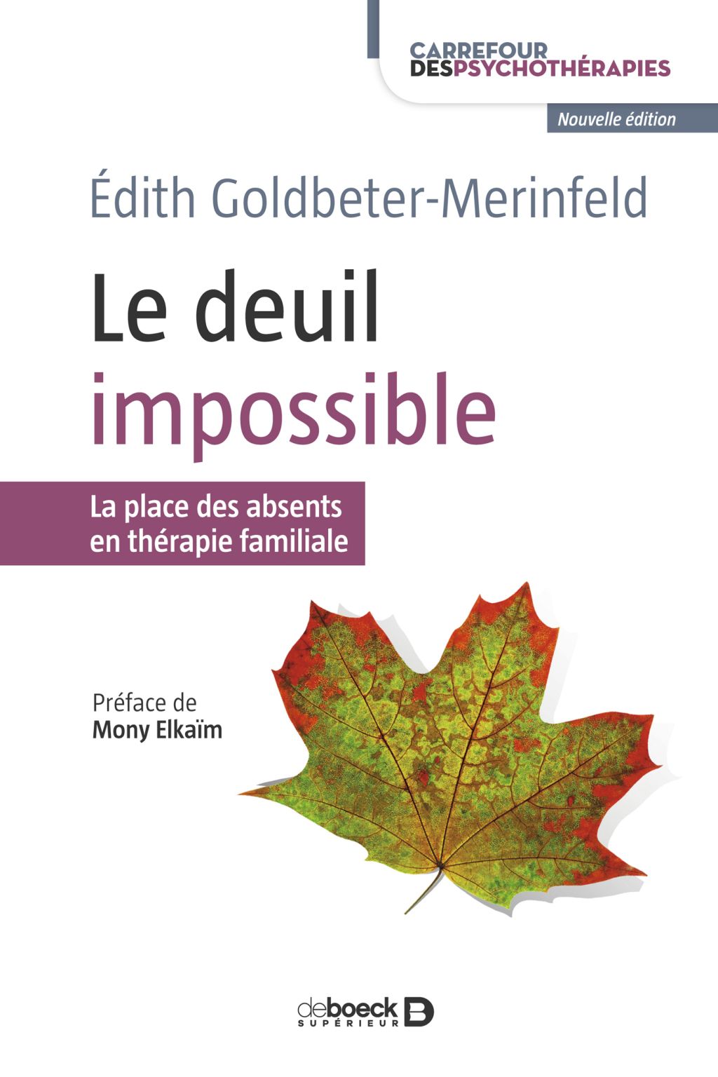 Le deuil impossible  La place des absents en th&eacute;rapie familiale  2nd Edition eBook