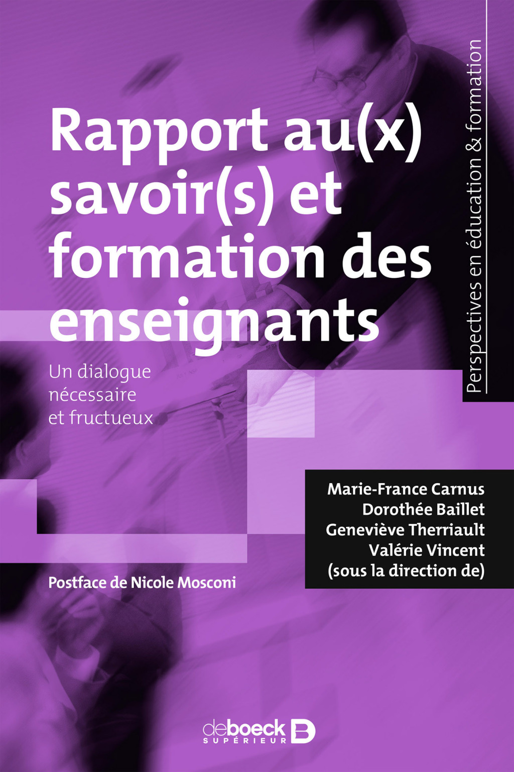 Rapport au(x) savoir(s) et formation des enseignants Un dialogue nécessaire et fructueux 1st Edition