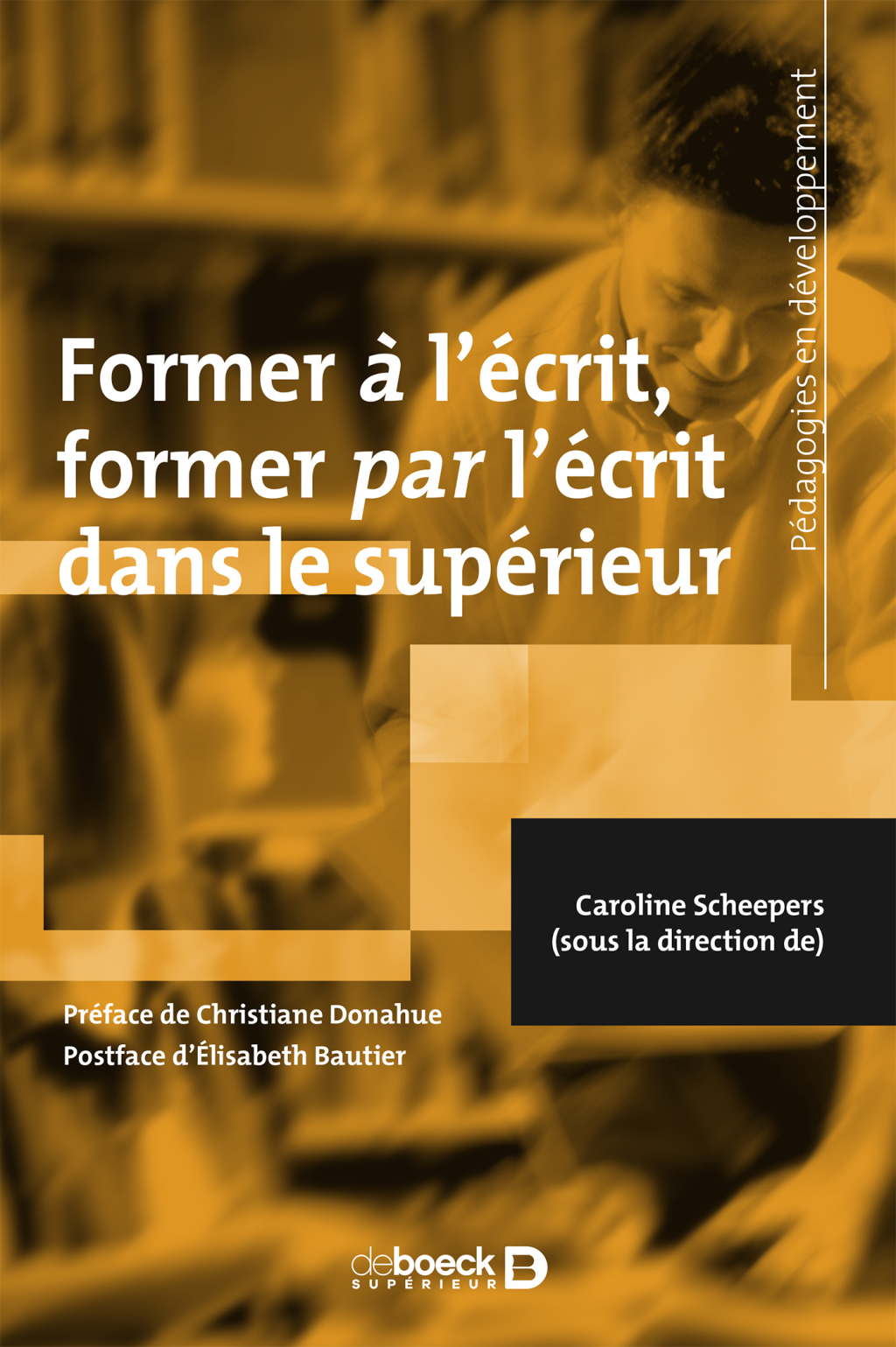 Former à l écrit former par l écrit dans le supérieur 1st Edition