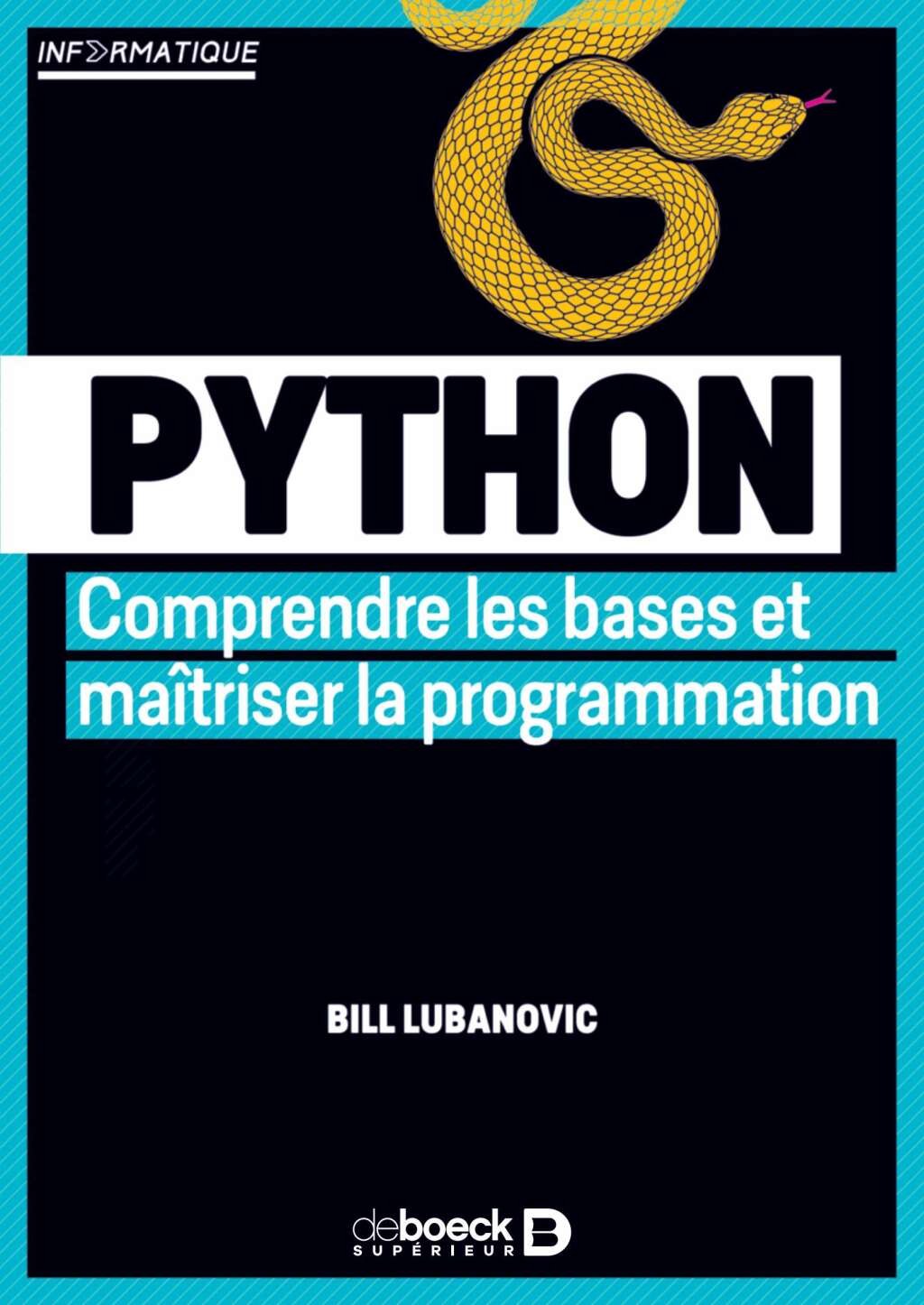 Python : Comprendre les bases et maîtriser la programmation Comprendre les bases et maitriser la programmation 1st Edition