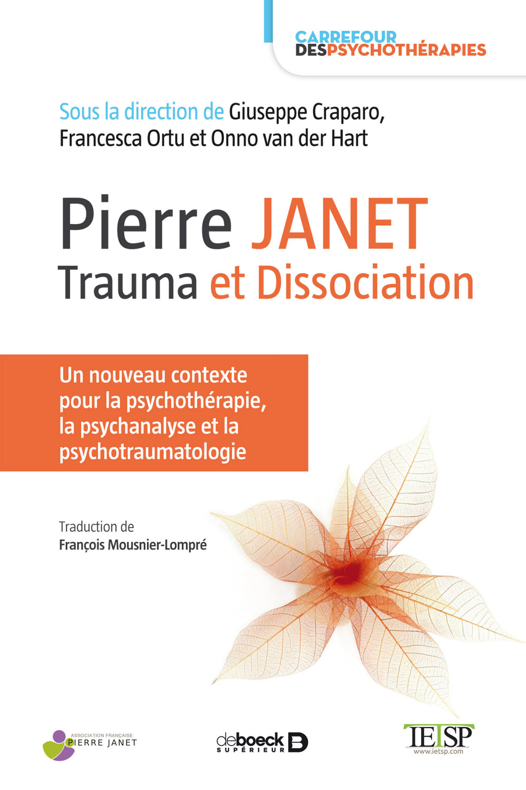 Pierre Janet : trauma et dissociation Un nouveau contexte pour la psychothérapie la psychanalyse et la psychotraumatologie 1st Edition