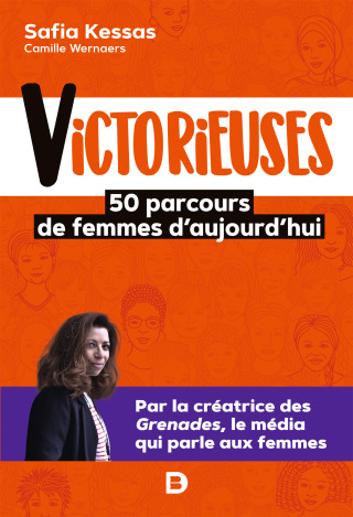 Cover image: Victorieuses : 50 parcours de femmes d'aujourd'hui 1st edition 9782807333567