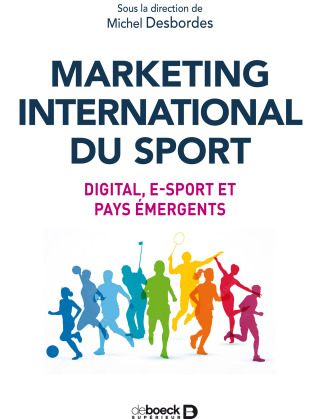 Cover image: Marketing international du sport : Digital e-sport et pays émergents 1st edition 9782807339095