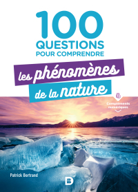 Cover image: 100 questions pour comprendre les phénomènes de la nature 1st edition 9782807339798