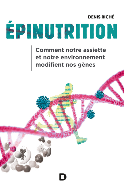 Épinutrition : Comment notre assiette et notre environnement modifient nos gènes: Comment notre assiette et notre environnement modifient nos gènes, 2nd Edition - FULL INSTANT DOWNLOAD | PDF DOCX EPUB