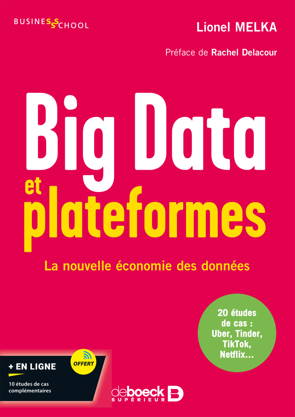 Big Data et plateformes : La nouvelle économie des données La nouvelle économie des données 1st Edition