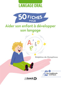 Cover image: 50 fiches pour aider son enfant à développer son langage 1st edition 9782807349391