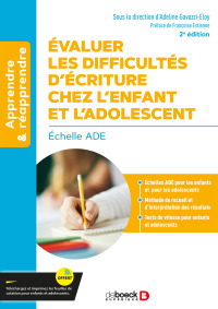 Cover image: Évaluer les difficultés d écriture chez l enfant et l'adolescent 2nd edition 9782807347878