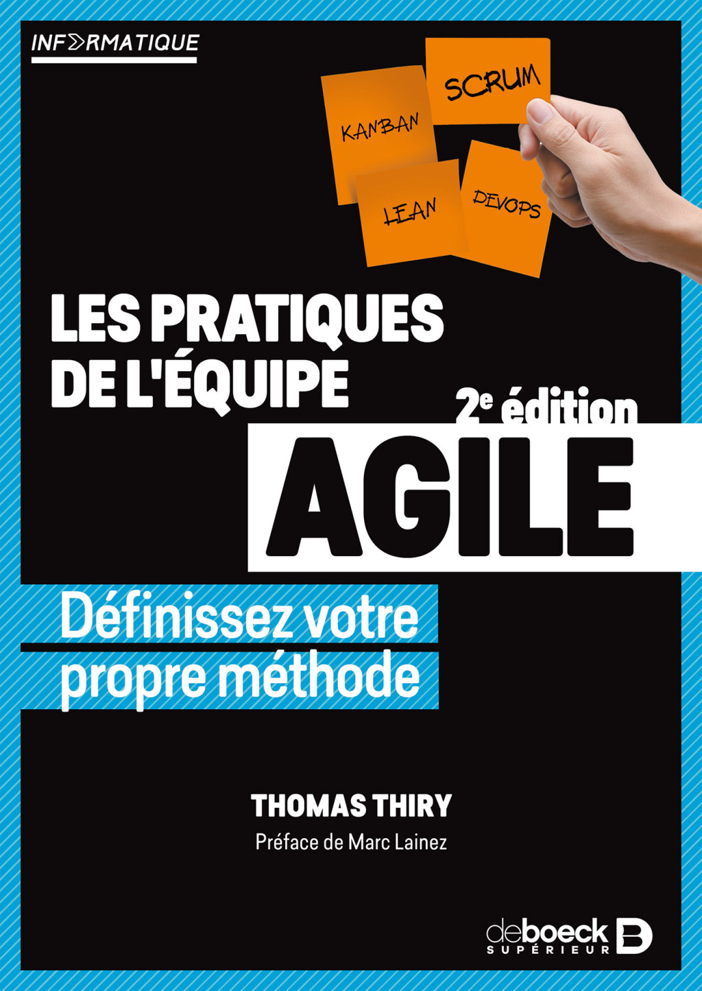 Les pratiques de l’équipe agile Définissez votre propre méthode 2nd Edition