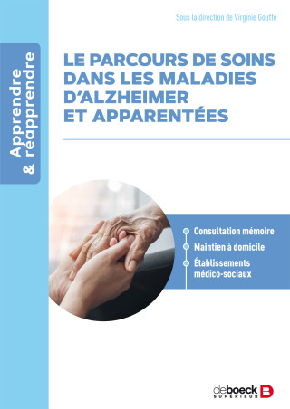 Cover image: Le parcours de soin dans les maladies d'Alzheimer et apparentées 1st edition 9782807351486
