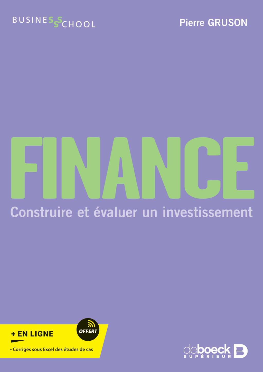 Finance Construire et évaluer un investissement 1st Edition