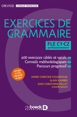 Cover image: Grevisse FLE C1-C2 Exercices de grammaire 1st edition 9782807361416