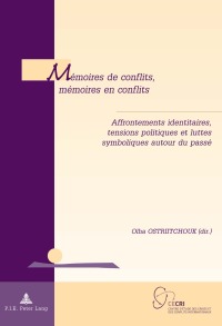 Cover image: Mémoires de conflits, mémoires en conflits 1st edition 9782807600454