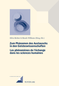 Titelbild: Zum Phaenomen des Austauschs in den Geistwissenschaften/Les phénomènes de l'échange dans les sciences humaines 1st edition 9782875743619