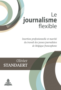 Imagen de portada: Le journalisme flexible 1st edition 9782807601499