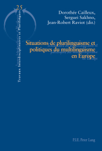 Imagen de portada: Situations de plurilinguisme et politiques du multilinguisme en Europe 1st edition 9782875743534