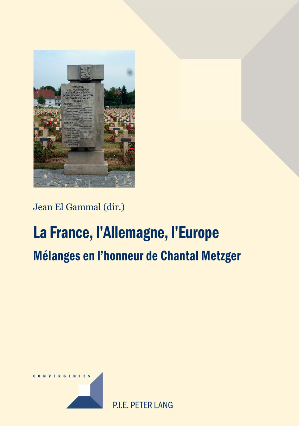 La France, l’Allemagne, l’Europe Mélanges en l’honneur de Chantal Metzger 1st Edition