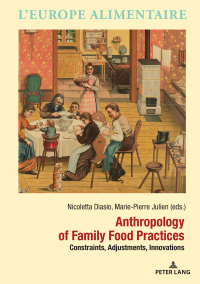 Omslagafbeelding: Anthropology of Family Food Practices 1st edition 9782807602342
