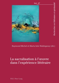 Imagen de portada: La sacralisation à l’œuvre dans l’expérience littéraire 1st edition 9782807602458