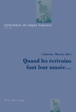 Cover image: Quand les écrivains font leur musée ... 1st edition 9782807602809