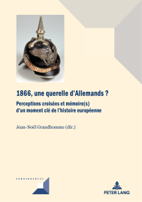 Omslagafbeelding: 1866, une querelle d'Allemands? 1st edition 9782807603141