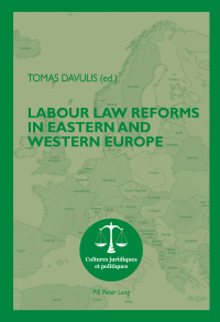 Cover image: Labour Law Reforms in Eastern and Western Europe 1st edition 9782807604162