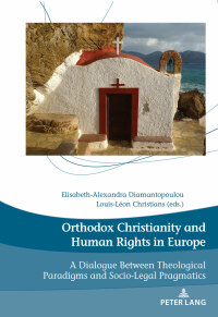 Omslagafbeelding: Orthodox Christianity and Human Rights in Europe 1st edition 9782807604209