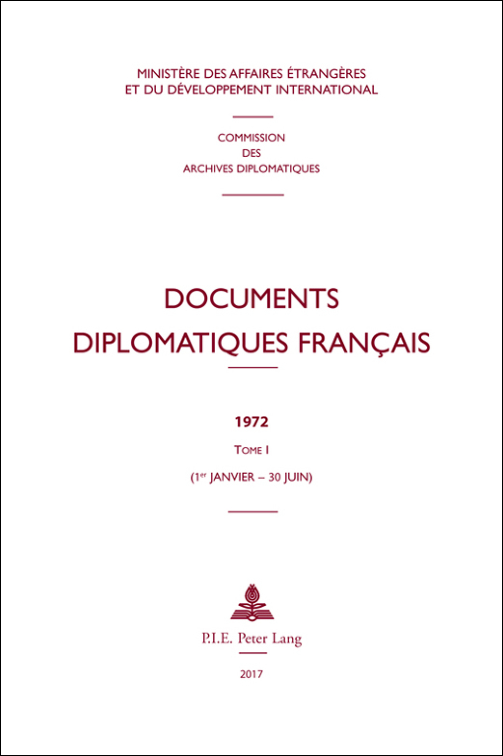 Documents diplomatiques français 1972  Tome I (1er janvier  30 juin) 1st Edition