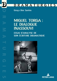 صورة الغلاف: Miguel Torga : le dialogue inassouvi 1st edition 9782807605282