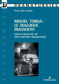 表紙画像: Miguel Torga : le dialogue inassouvi 1st edition 9782807605282