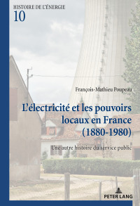 Titelbild: L’électricité et les pouvoirs locaux en France (1880–1980) 1st edition 9782807605725