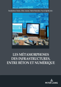 表紙画像: Les métamorphoses des infrastructures, entre béton et numérique 1st edition 9782807605992