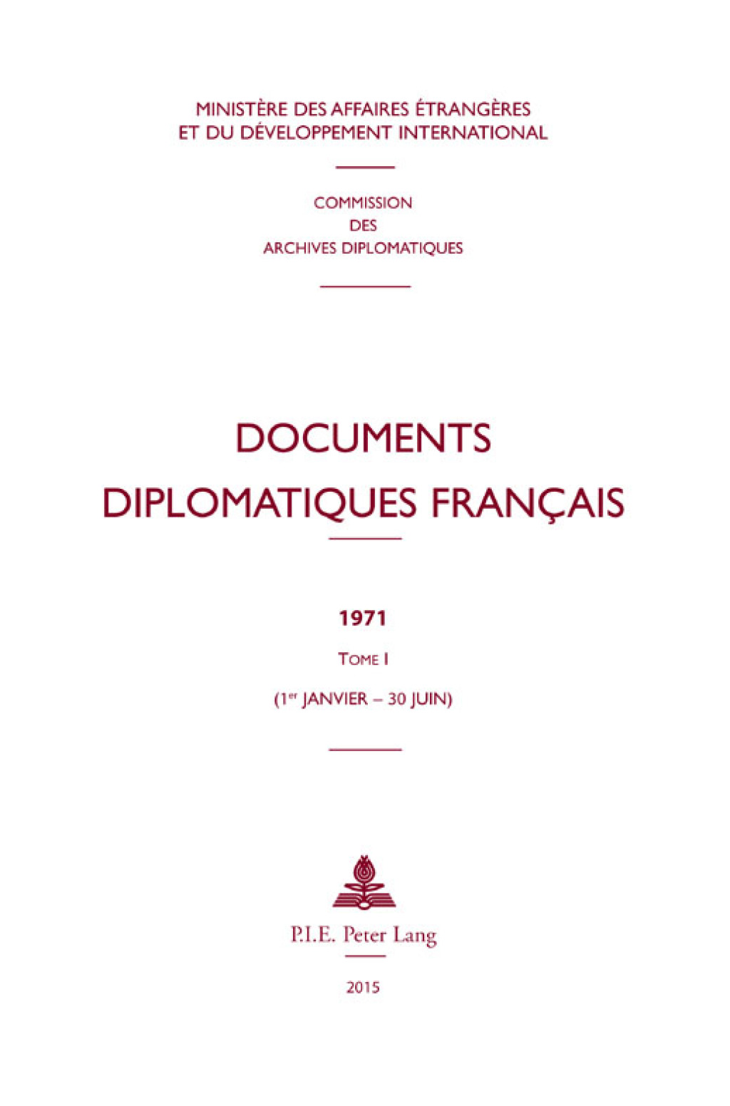 Documents diplomatiques français 1971  Tome I (1er janvier  30 juin) 1st Edition