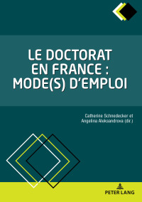 Cover image: Le doctorat en France : mode(s) d'emploi 1st edition 9782807606234
