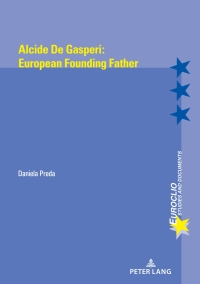 Cover image: Alcide de Gasperi:European Founding Father 1st edition 9782807601314