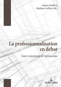 Cover image: La professionnalisation en débat 1st edition 9782807607163