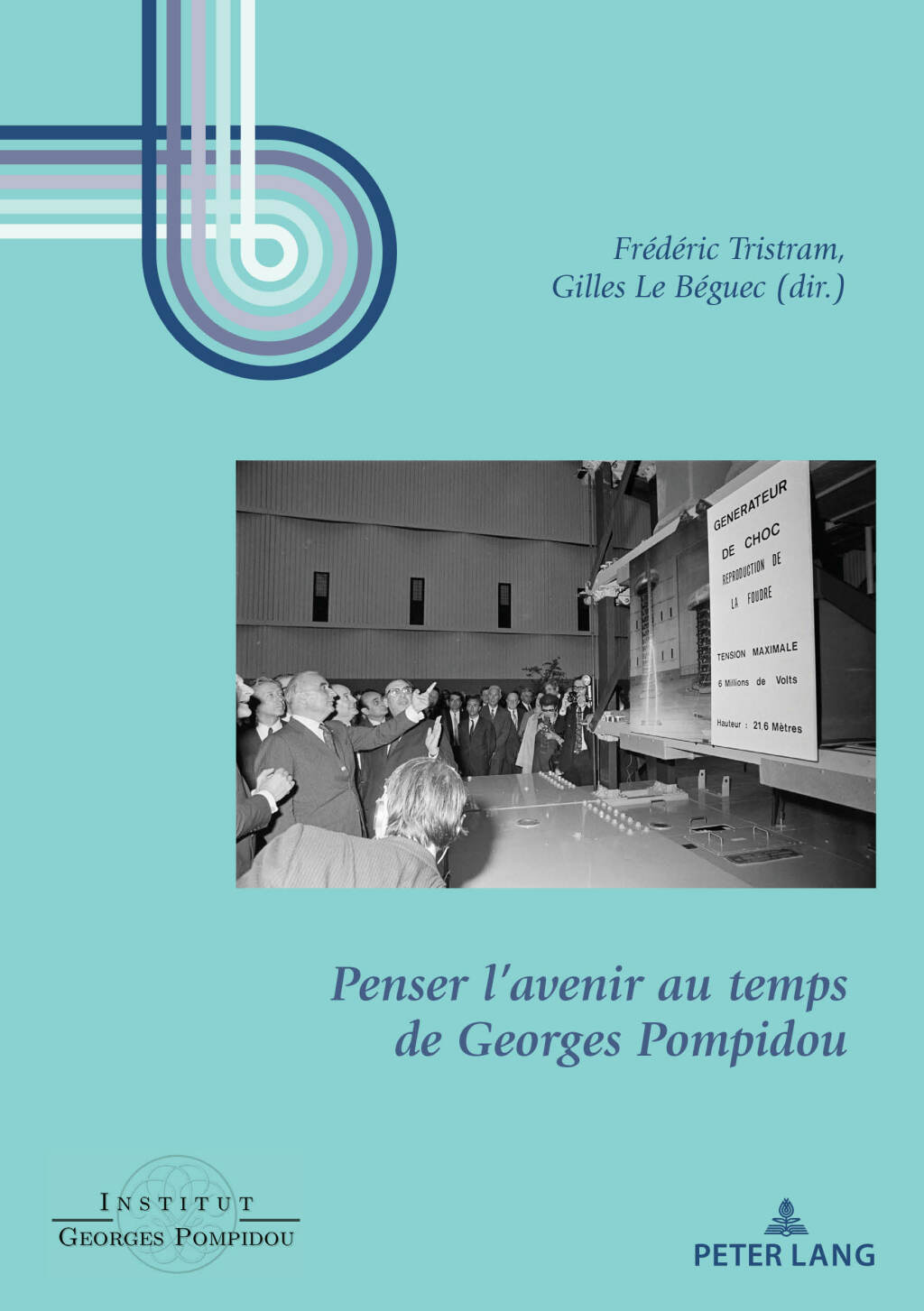 Penser l’avenir au temps de Georges Pompidou 1st Edition