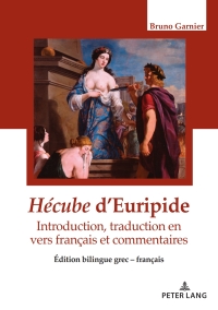 表紙画像: Hécube d'Euripide, traduction en vers 1st edition 9782807608887