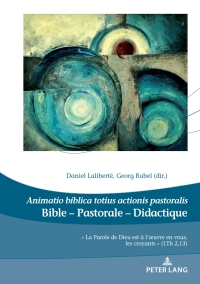 Titelbild: Bible – Pastorale – Didactique/Bible – Pastoral – Didactics 1st edition 9782807609358