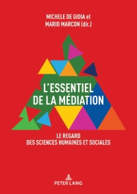 Titelbild: L’essentiel de la médiation 1st edition 9782807610866