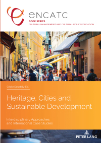 表紙画像: Heritage, Cities and Sustainable Development 1st edition 9782807611108
