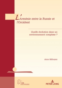 Immagine di copertina: L'Arménie entre la Russie et l'Occident 1st edition 9782807611610