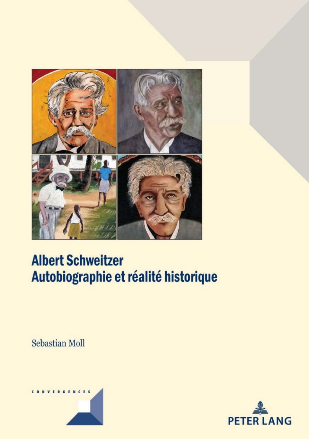 Albert Schweitzer Autobiographie et réalité historique 1st Edition