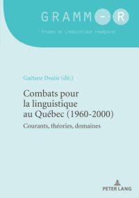 Cover image: Combats pour la linguistique au Québec (1960-2000) 1st edition 9782807612228