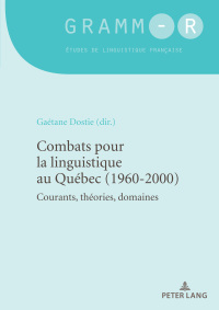 Imagen de portada: Combats pour la linguistique au Québec (1960-2000) 1st edition 9782807612228