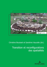 صورة الغلاف: Transition et reconfiguration des spatialités 1st edition 9782807612266