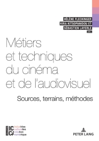 Immagine di copertina: Métiers et techniques du cinéma et de laudiovisuel : sources, terrains, méthodes 1st edition 9782807607705